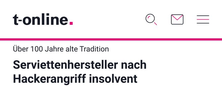 t-online, 14.06.2025: Serviettenhersteller nach Hackerangriff insolvent
